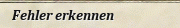 Fehler erkennen